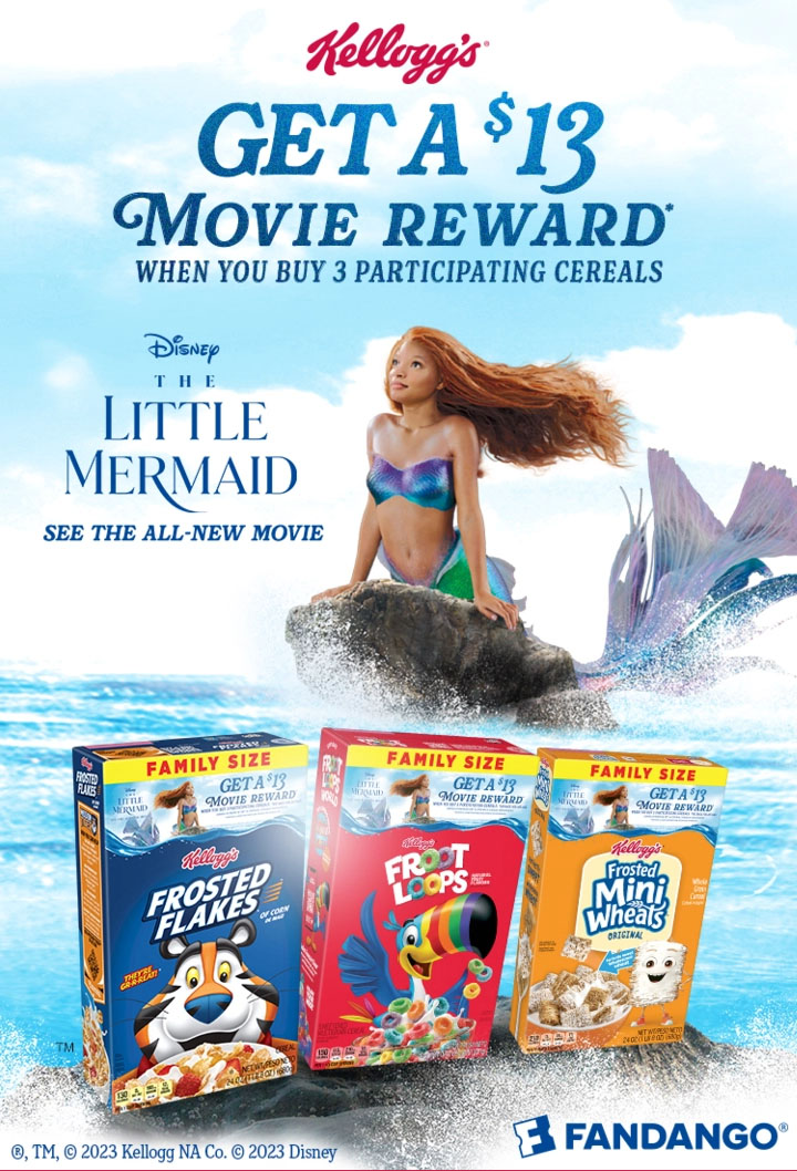 Disney The Little Mermaid - See the all-new movie. Get a 13 dollar movie reward when you buy a 3 participating cereals. The Little Mermaid character with Kelloggs cereal packages shown.